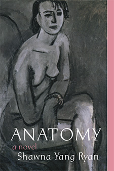 Anatomy, by Shawna Yang Ryan